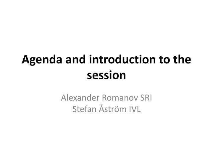 agenda and introduction to the session