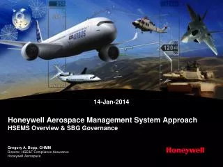 Honeywell Aerospace Management System Approach HSEMS Overview &amp; SBG Governance