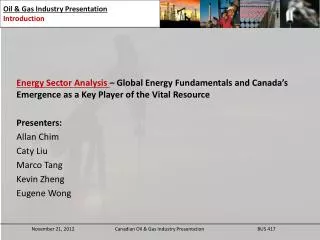 Energy Sector Analysis – Global Energy Fundamentals and Canada’s Emergence as a Key Player of the Vital Resource Prese
