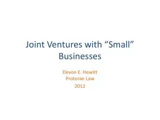 Joint Ventures with “Small ” Businesses