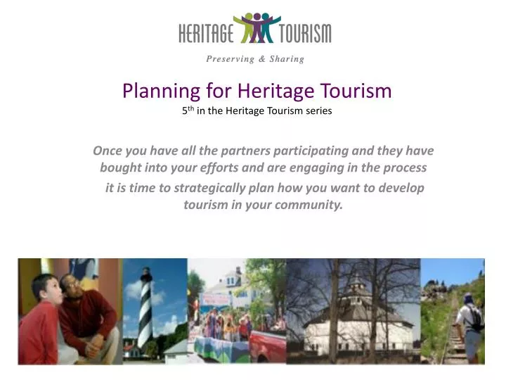 planning for heritage tourism 5 th in the heritage tourism series
