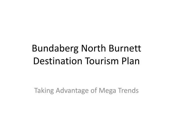 bundaberg north burnett destination tourism plan