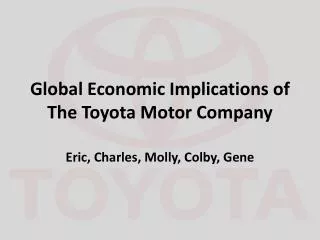 Global Economic I mplications of The T oyota Motor C ompany