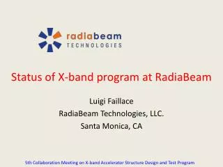 Status of X-band program at RadiaBeam