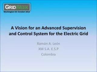 A Vision for an Advanced S upervision and C ontrol S ystem for the Electric G rid
