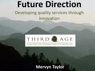 Future Direction Developing quality services through innovation