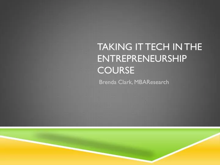 taking it tech in the entrepreneurship course