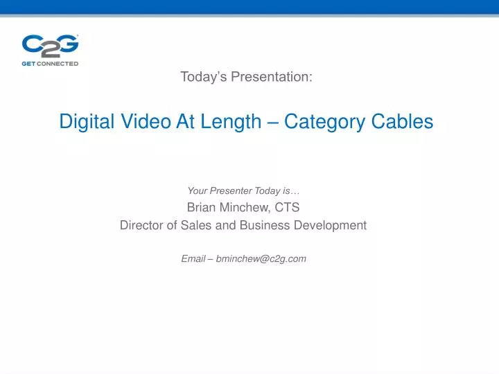 today s presentation digital video at length category cables