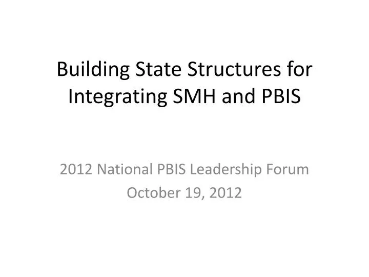 building state structures for integrating smh and pbis