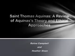 Saint Thomas Aquinas: A Review of Aquinas’s Theory and Ethical Approaches