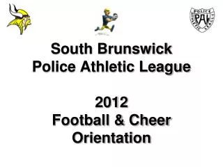 South Brunswick Police Athletic League 2012 Football &amp; Cheer Orientation