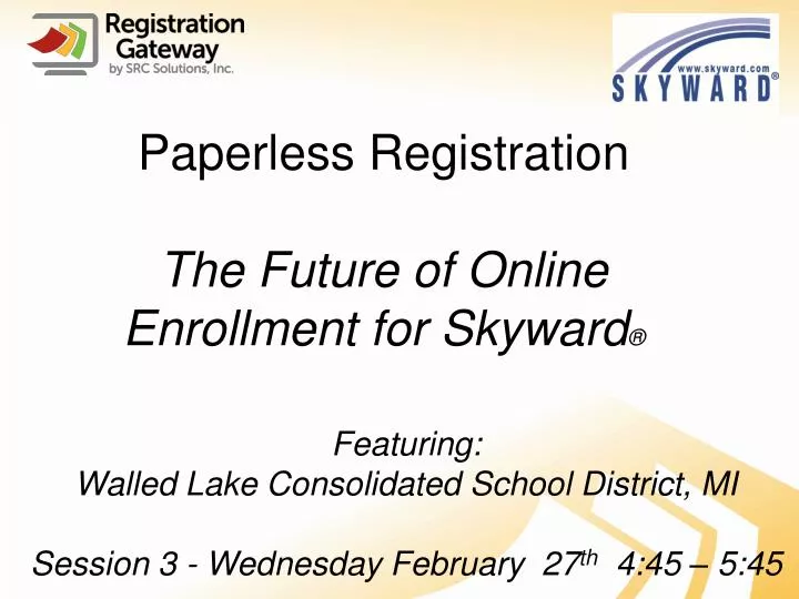 paperless registration the future of online enrollment for skyward