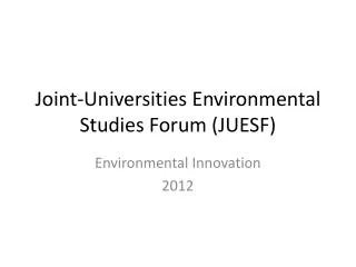 Joint-Universities Environmental Studies Forum (JUESF)
