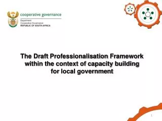 The Draft Professionalisation Framework within the context of capacity building for local government