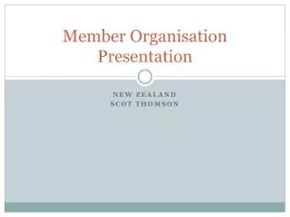 Member Organisation Presentation