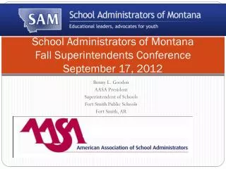 School Administrators of Montana Fall Superintendents Conference September 17, 2012