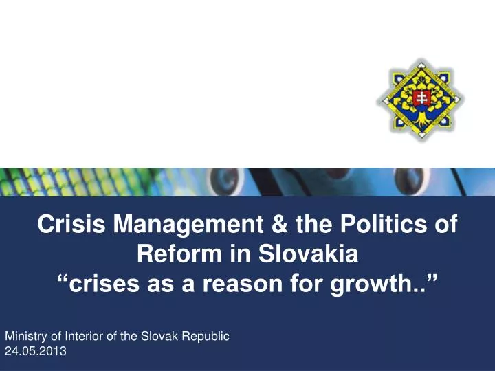 crisis management the politics of reform in slovakia crises as a reason for growth