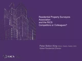 Residential Property Surveyors Association and the RICS Competitors or Colleagues?