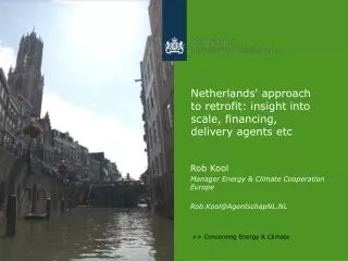 Netherlands' approach to retrofit: insight into scale, financing, delivery agents etc