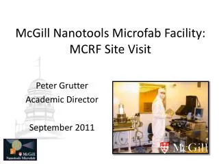 McGill Nanotools Microfab Facility: MCRF Site Visit