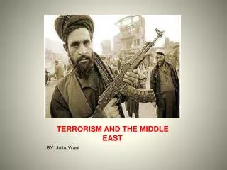 TERRORISM AND THE MIDDLE EAST