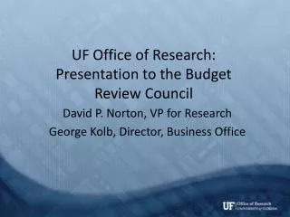 UF Office of Research: Presentation to the Budget Review Council