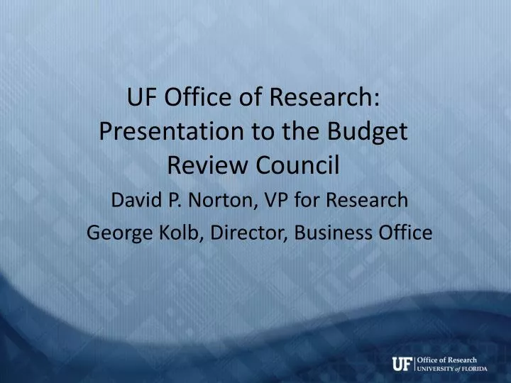 uf office of research presentation to the budget review council