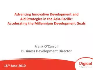 Advancing Innovative Development and Aid Strategies in the Asia-Pacific: Accelerating the Millennium Development Goals