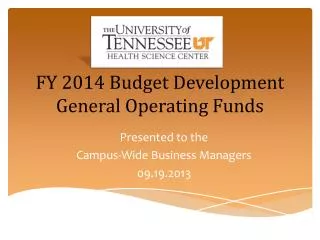 FY 2014 Budget Development General Operating Funds