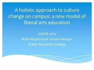 A holistic approach to culture change on campus: a new model of liberal arts education