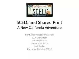 SCELC and Shared Print A New California Adventure
