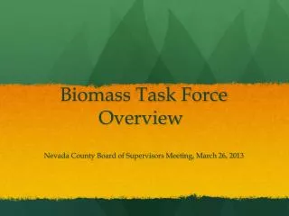 Biomass Task Force Overview