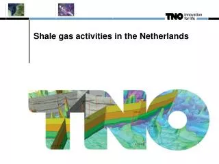 Shale gas activities in the Netherlands
