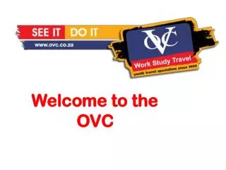 Welcome to the 		OVC