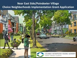 Near East Side/Poindexter Village Choice Neighborhoods Implementation Grant Application