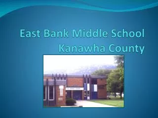 East Bank Middle School Kanawha County