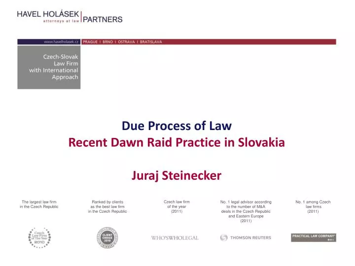 due process of law recent dawn raid practice in slovakia juraj steinecker