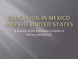 Education in Mexico and The United States