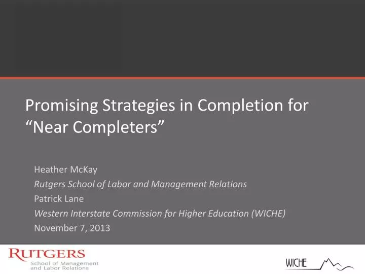promising strategies in completion for near completers