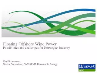 Floating Offshore Wind Power Possibilities and challenges for Norwegian Industry