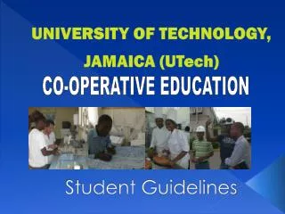 UNIVERSITY OF TECHNOLOGY, JAMAICA (UTech) Student Guidelines