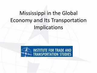 Mississippi in the Global Economy and Its Transportation Implications