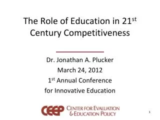 The Role of Education in 21 st Century Competitiveness
