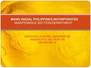 MANG INASAL PHILIPPINES INCORPORATED MAINTENANCE SECTION/DEPARTMENT