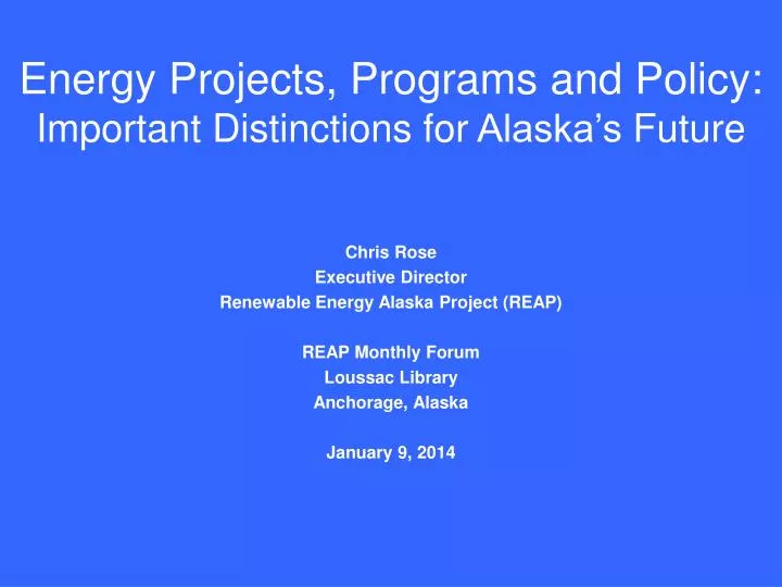 energy projects programs and policy important distinctions for alaska s future