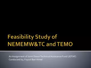 Feasibility Study of NEMEMW&amp;TC and TEMO