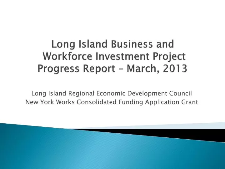 long island business and workforce investment project progress report march 2013