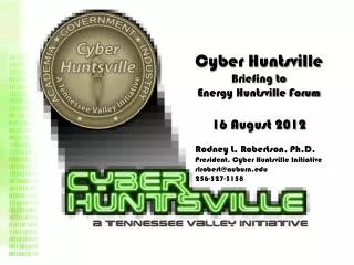 Cyber Huntsville Briefing to Energy Huntsville Forum 1 6 August 2012
