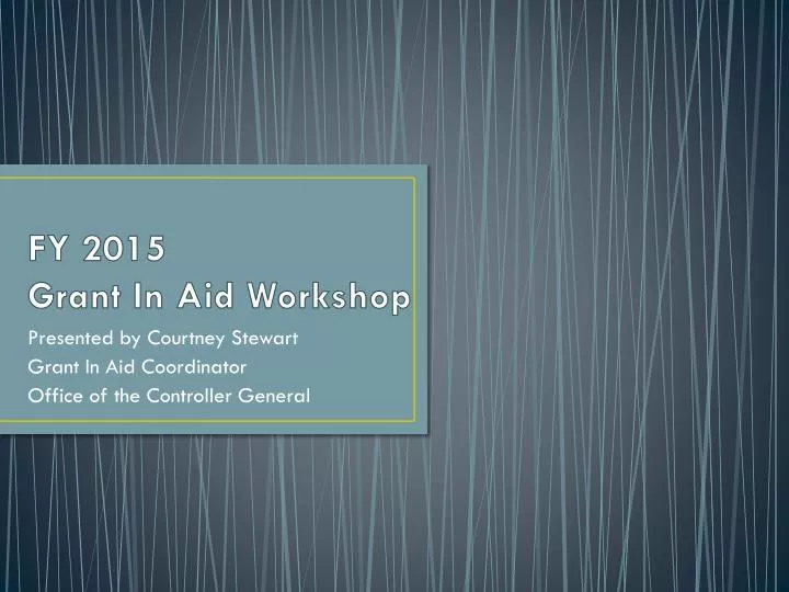 fy 2015 grant in aid workshop