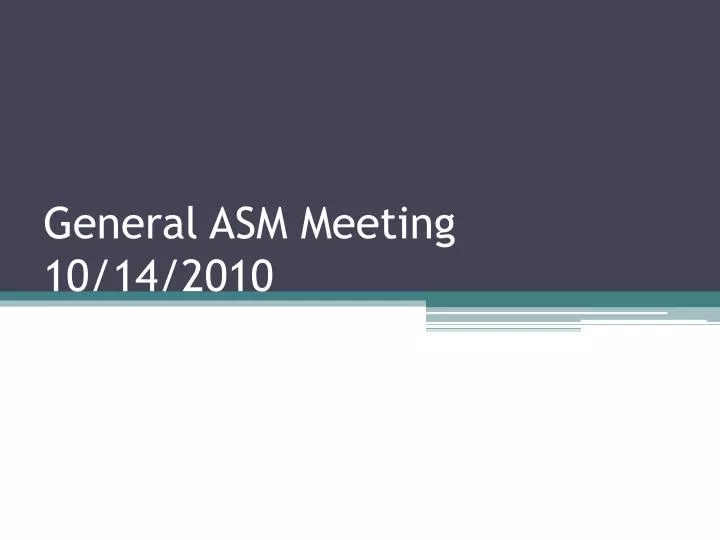 general asm meeting 10 14 2010